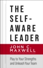 The Self-Aware Leader : Play to Your Strengths, Unleash Your Team - Book