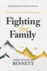 Fighting for Family : The Relentless Pursuit of Building Belonging - Book