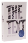 The TEXT Bible: Uncover the message between God, humanity, and you (NET, Paperback, Comfort Print) - Book