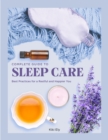 Complete Guide to Sleep Care : Best Practices for a Restful and Happier You Volume 8 - Book