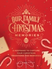 Our Family Christmas Memories : A Keepsake to Capture Your Christmas Traditions and Memories Volume 4 - Book