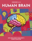 Inside Out Human Brain : Explore Inside Your Body's Super Computer - Book