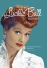 Lucille Ball Treasures : Featuring Memorabilia and Photos - Book