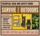 Survive the Outdoors Kit : Essential Gear and Safety Guide - Book