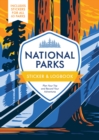 National Parks Sticker & Logbook : Plan Your Trip and Record Your Adventures - Includes Stickers for All 63 Parks - Book