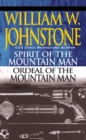 Spirit of the Mountain Man/Ordeal of the Mountain Man - eBook
