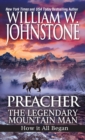 Preacher: The Legendary Mountain Man : How It All Began - eBook