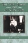 The Opera Singer and the Silent Film - Book