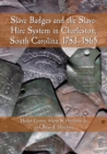 Slave Badges and the Slave-Hire System in Charleston, South Carolina, 1783-1865 - eBook