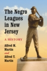 The Negro Leagues in New Jersey : A History - eBook