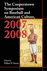 The Cooperstown Symposium on Baseball and American Culture, 2007-2008 - eBook