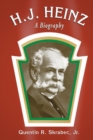 H.J. Heinz : A Biography - eBook