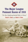 The Major League Pennant Races of 1916 : "The Most Maddening Baseball Melee in History" - eBook