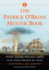 The Patrick O'Brian Muster Book : Persons, Animals, Ships and Cannon in the Aubrey-Maturin Sea Novels - eBook