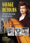 Savage Detours : The Life and Work of Ann Savage - eBook