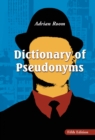 Dictionary of Pseudonyms : 13,000 Assumed Names and Their Origins, 5th ed. - eBook