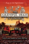 The Grateful Dead in Concert : Essays on Live Improvisation - eBook