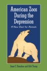 American Zoos During the Depression : A New Deal for Animals - eBook