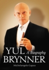 Yul Brynner : A Biography - eBook
