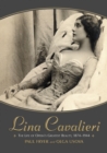 Lina Cavalieri : The Life of Opera's Greatest Beauty, 1874-1944 - eBook