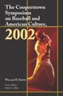 The Cooperstown Symposium on Baseball and American Culture, 2002 - eBook