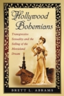 Hollywood Bohemians : Transgressive Sexuality and the Selling of the Movieland Dream - eBook