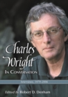 Charles Wright in Conversation : Interviews, 1979-2006 - eBook