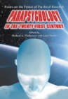 Parapsychology in the Twenty-First Century : Essays on the Future of Psychical Research - eBook