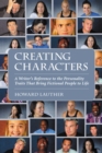 Creating Characters : A Writer's Reference to the Personality Traits That Bring Fictional People to Life - eBook