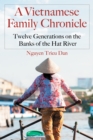A Vietnamese Family Chronicle : Twelve Generations on the Banks of the Hat River - eBook