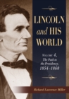 Lincoln and His World : Volume 4, The Path to the Presidency, 1854-1860 - eBook
