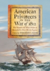 American Privateers in the War of 1812 : The Vessels and Their Prizes as Recorded in Niles' Weekly Register - eBook