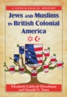 Jews and Muslims in British Colonial America : A Genealogical History - eBook