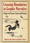 Crossing Boundaries in Graphic Narrative : Essays on Forms, Series and Genres - eBook