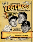 Hardball Legends and Journeymen and Short-Timers : 333 Illustrated Baseball Biographies - eBook