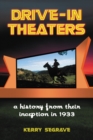 Drive-in Theaters : A History from Their Inception in 1933 - eBook