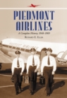 Piedmont Airlines : A Complete History, 1948-1989 - eBook