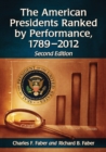 The American Presidents Ranked by Performance, 1789-2012, 2d ed. - eBook