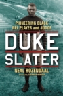Duke Slater : Pioneering Black NFL Player and Judge - eBook