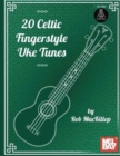 20 Celtic Fingerstyle Uke Tunes - Book
