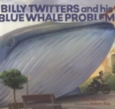 Billy Twitters and His Blue Whale Problem - Book