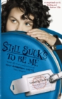 Still Sucks to Be Me - eBook