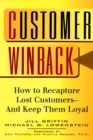 Customer Winback : How to Recapture Lost Customers--And Keep Them Loyal - eBook