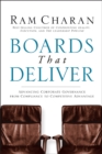 Boards That Deliver : Advancing Corporate Governance From Compliance to Competitive Advantage - Book