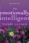 The Emotionally Intelligent Nurse Leader - eBook