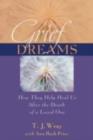 Grief Dreams : How They Help Us Heal After the Death of a Loved One - eBook
