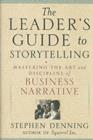 The Leader's Guide to Storytelling : Mastering the Art and Discipline of Business Narrative - eBook