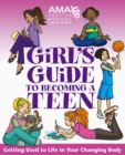 American Medical Association Girl's Guide to Becoming a Teen - Book