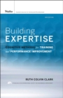 Building Expertise : Cognitive Methods for Training and Performance Improvement - Book