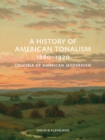 A History of American Tonalism : Third Edition - Book